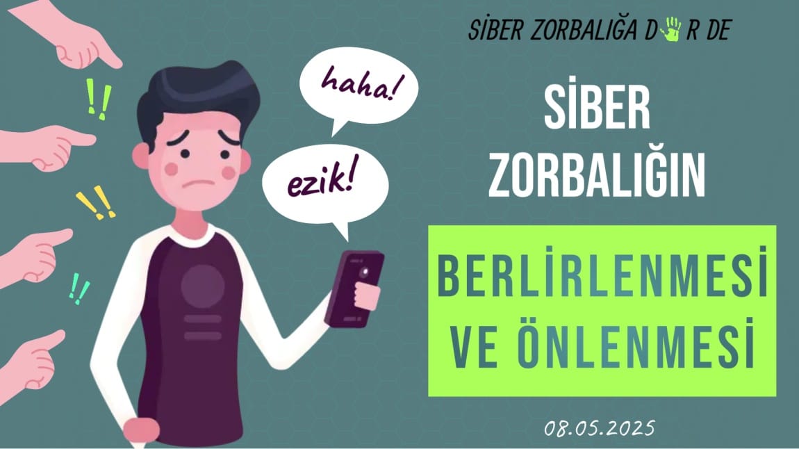 SİBER ZORBALIĞIN BELİRLENMESİ VE ÖNLENMESİ KONUSUNDA OKUL POLİSİ  ÖĞRENCİLERİMİZE EĞİTİM VERDİ