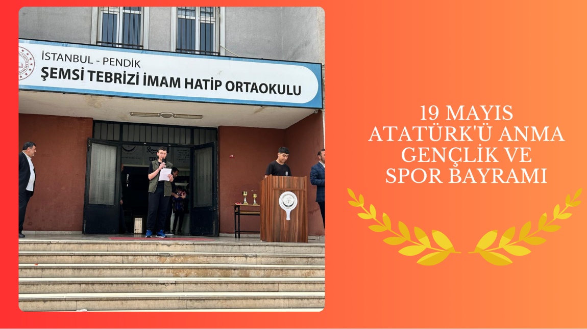 19 MAYIS ATATÜRK'Ü ANMA GENÇLİK VE SPOR BAYRAMI OKULUMUZDA COŞKU İLE KUTLANDI