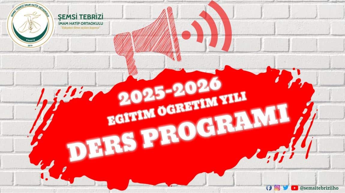 2025 - 2026 EĞİTİM ÖĞRETİM YILI DERS PROGRAMI